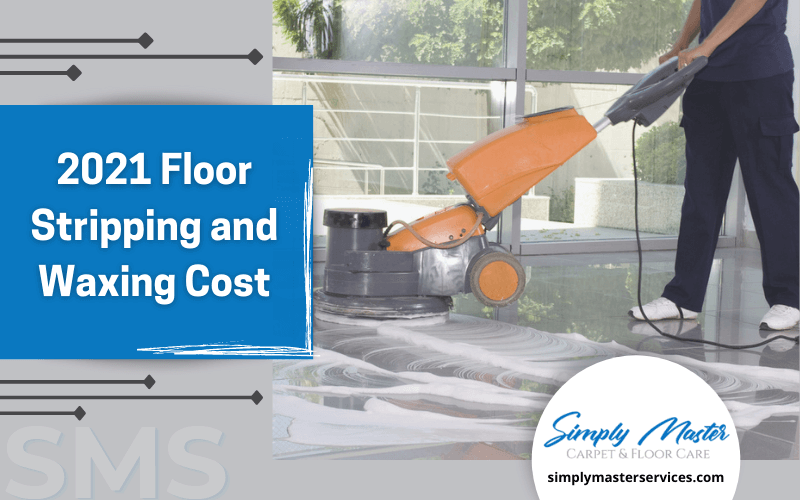 2021 Floor Stripping and Waxing Cost