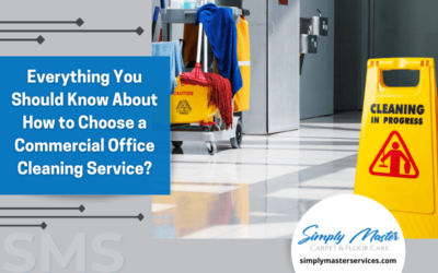 Everything You Should Know About How to Choose a Commercial Office Cleaning Service?